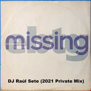 EVERYTHING BUT THE GIRL - MISSING (DJ Raul Sete 2021 Prv ReMix)