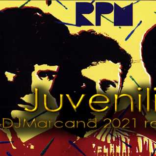 RPM - Juvenilia (DJ Marcand 2021 remake)