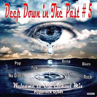 Dj Hyperock Deep Down in The Past  # 5