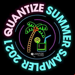 The Quantize Summer Sampler 2021 Mix