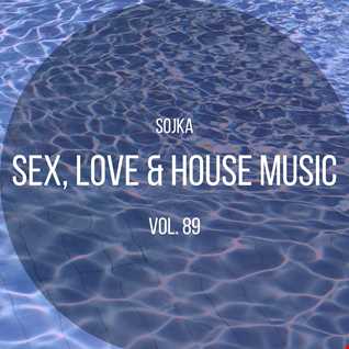 SOJKA   SEX, LOVE & HOUSE MUSIC VOL.89 (04.02.2022)