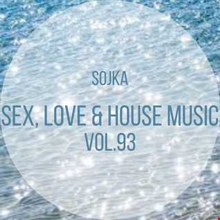 SOJKA   SEX, LOVE & HOUSE MUSIC VOL.93 (04.03.2022)