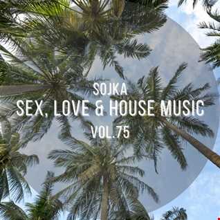 SOJKA   SEX, LOVE & HOUSE MUSIC VOL.75 (29.12.2020)
