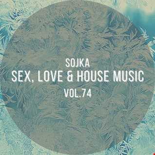 SOJKA   SEX, LOVE & HOUSE MUSIC VOL.74 (15.12.2020)