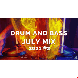 DRUM AND BASS JULY MIX 2021 #2 BY PRECISE MUSIC