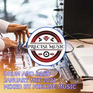 DRUM AND BASS JANUARY MIX 2021 MIXED BY PRECISE MUSIC