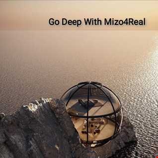 Go Deep With Mizo4Real (Play Deep House)