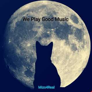 We Play Nothing But Good Music