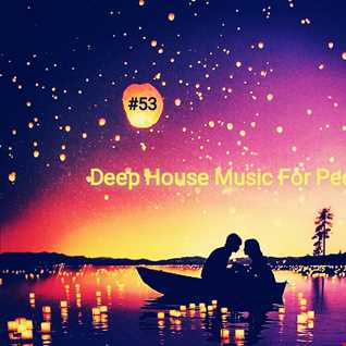 Music For People 53 (Play Deep House)