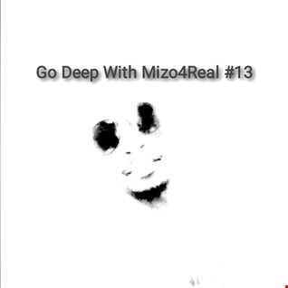 Go Deep With Mizo4Real 13 (We Play Good Music)
