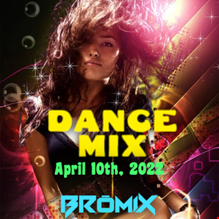 Dance Mix - April 10th, 2022