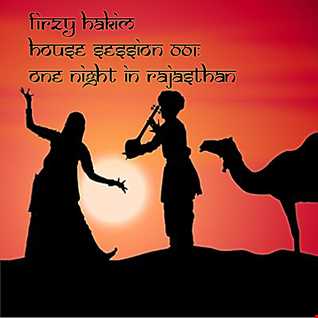 FirZy Hakim   House Session Episode 001 One Night in Rajasthan