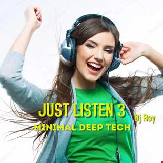 2022 Dj Roy Just Listen 3   Minimal Deep Tech