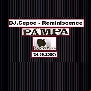 DJ.Gepoc - Reminiscence Pampa Records (24.09.2020)