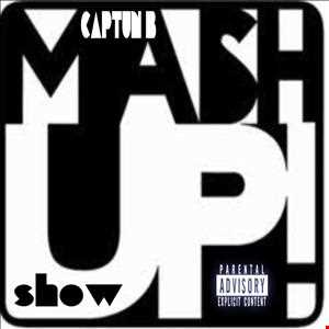 MASH UP SHOW EPISODE 2   DJ CAPTUN B