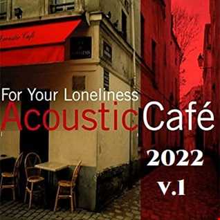 ACOUSTIC CAFE 2022 V.1