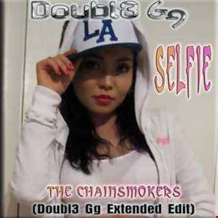 The ChainSmokers - Selfie (Doubl3 Gg Extended Edit)