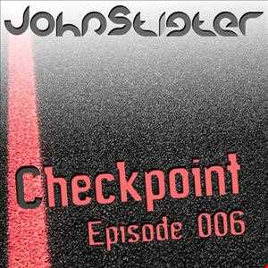 John Stigter presents Checkpoint - Episode 006