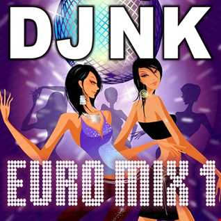 DJ NK - Euro Mix 1