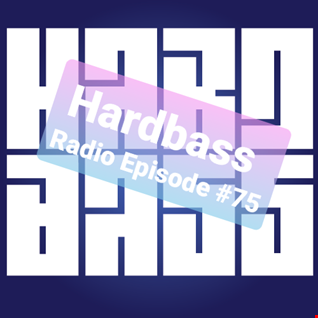 JayDee presents: Hardbass Radio Episode #75