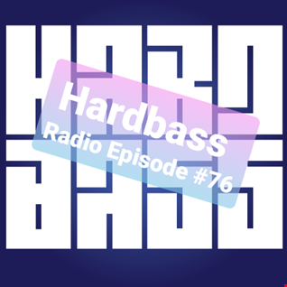 JayDee presents: Hardbass Radio Episode #76