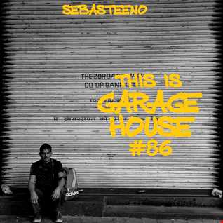 This Is GARAGE HOUSE 86   'Every Track A Monster!'   12 2021
