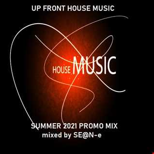 SE@N-e SUMMER PROMO MIX 2021 (UP FRONT HOUSE)