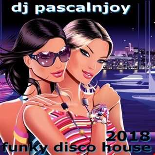dj pascalnjoy funky disco house 2018