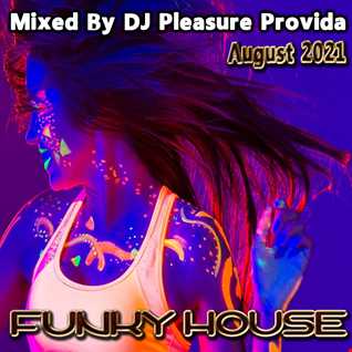Pleasure Provida - Funky House August 2021