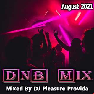 Pleasure Provida - DnB Mix August 2021
