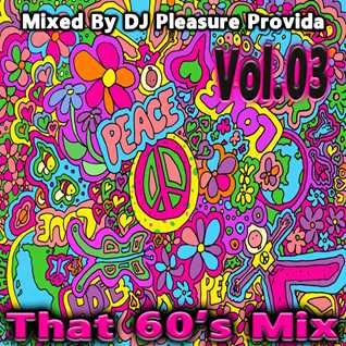 Pleasure Provida - That 60s Mix Part 03