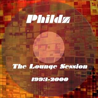 Phildz   The Lounge Session 1993 2000