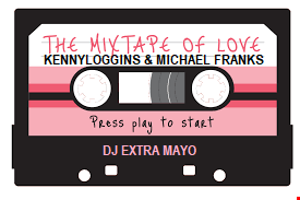  THE MIXTAPE OF LOVE - Kenny Loggins and Michael Franks