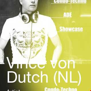 Condo-Techno Amsterdam ADE Vince Von Dutch Showcase