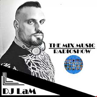 THE MIX MUSIC RADIOSHOW 306! BEST OF JANUARY DJ LaM