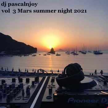dj pascalnjoy vol 3 Mars summer night 2021