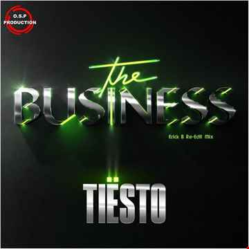 Tiesto - The Business (Erick B Re-Edit Mix)