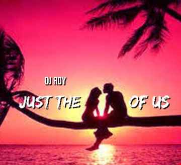 2021 Dj Roy Just the 2 of Us