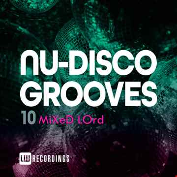 Nu disco grooves vol.10 mixed LOrd