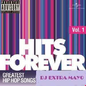 HITS FOREVER VOL. 1 GREATEST HIP HOP SONGS MIXTAPE