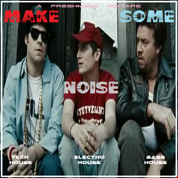 Make Some Noise 2K21