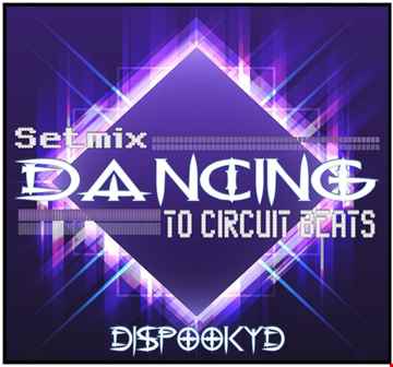 DANCING TO CIRCUIT BEATS MIX