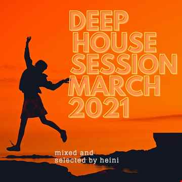 Deep House Session March 2021