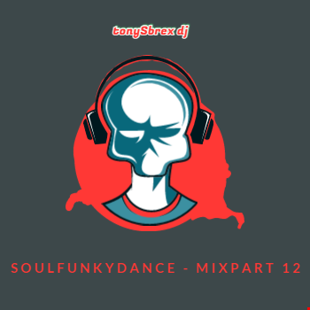 SoulFunkyDance - MixPart 12