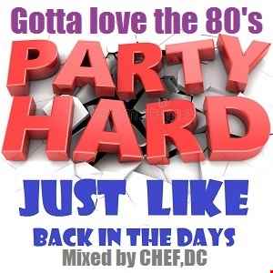 Party hard / Gotta love the 80's
