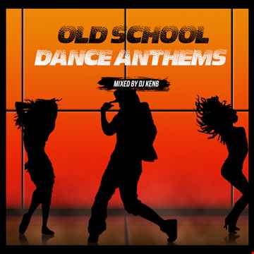 Old School Dance Anthems