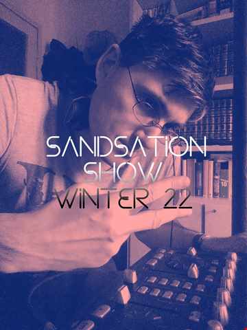 Sandsation Show 2 (Winter 2022)