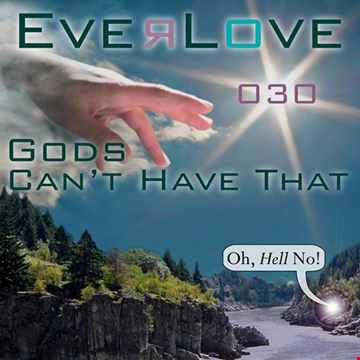 Everlove 030 Gods Can't Have That
