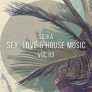 SOJKA   SEX, LOVE & HOUSE MUSIC VOL.83 (16.09.2021)