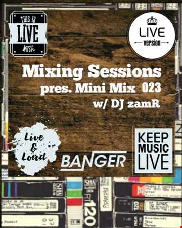 DJ zamR   Mixing Sessions pres. Mini Mix 023